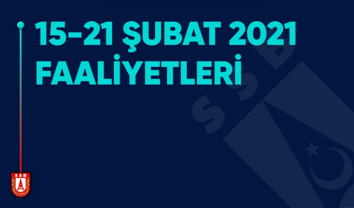 T.C. Cumhurbaşkanlığı Savunma Sanayii Başkanlığı 15 Şubat-21 Şubat Faaliyetleri