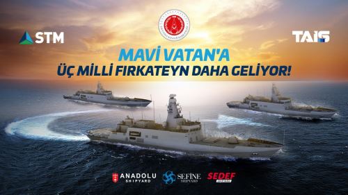 Mavi Vatan’a Üç Yeni Milli Fırkateyn Geliyor