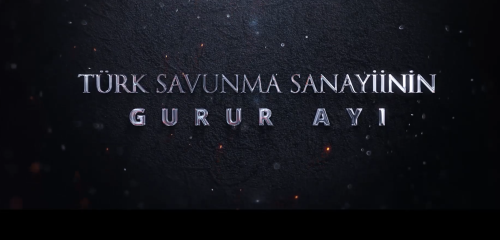 Türk Savunma Sanayiinin Gurur Ayı! 