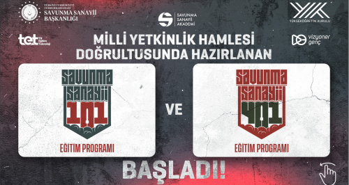 Savunma Sanayii Akademi ve Yüksek Öğretim Kurulu Başkanlığı İşbirliği İle Hazırlanan Savunma Sanayii 101 ve Savunma Sanayii 401 Projeleri Hayata Geçiyor