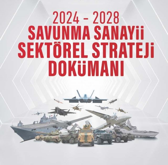 2024-2028 Savunma Sanayii Sektörel Strateji Dokümanı Yayınlandı