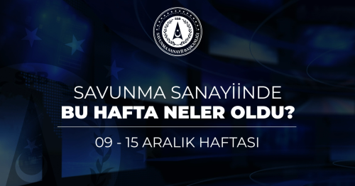 Türk Savunma Sanayiinde Bu Hafta Neler Oldu?