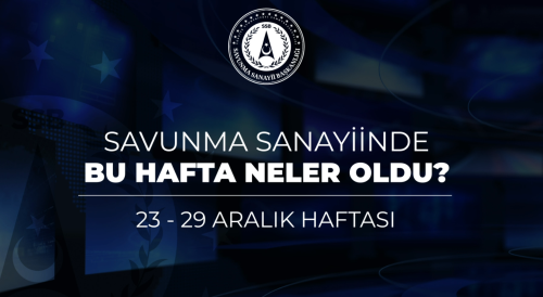 Türk Savunma Sanayiinde Bu Hafta Neler Oldu?